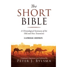 (英文圖書)The Short Bible Catholic Edition: A Chronological Summary of the Old and New Te... 平裝版, Byblio Press, 英文