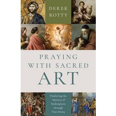 (영문도서)Praying with Sacred Art: Pondering the Mystery of Redemption Through VISIO Divina Paperback, Sophia Institute Press, English, 9798889112228