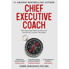 (영문도서) Chief Executive Coach: Why Executives Need Coaches and the Kind of Coaches They... Paperback, Atlas Elite Publishing Part..., English, 9781962825474