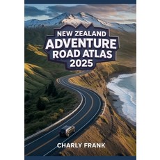(英文圖書)New Zealand Adventure Road Atlas 2025: Detailed Maps Scenic Routes & Essential... 平裝版, Independently Published, 英文