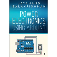 (영문도서) Power Electronics using Arduino Paperback, Notion Press, English, 9798890267573