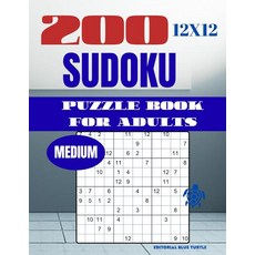 Sudoku 12x12 Puzzle for Adults – Medium (200 Puzzles): 200 Medium 12x12 Sudoku Puzzles – Large Gri