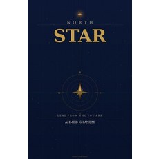 (영문도서)North Star: Lead from Who You Are Paperback, Independently Published, English, 9798181606494