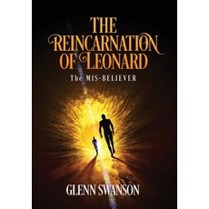 (영문도서) The Reincarnation of Leonard: The MIS-BELIEVER Hardcover, Arpress, English, 9798893308228