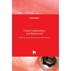 (영문도서) Dental Implantology and Biomaterial Hardcover, Intechopen, English, 9789535125211
