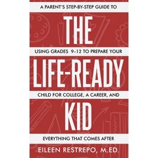 (英文圖書)The Life-Ready Kid: A Parent's Step-by-Step Guide to Using Grades 9-12 to Prepar... 精裝版, Er Creative Publishing LLC, 英文, 精裝本