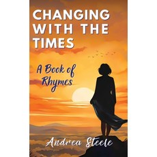 (영문도서) Changing With The Times: A Book of Rhymes Hardcover, Eva-Michelle & Family Publi..., English, 9781998245413