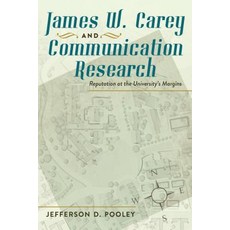 James W. Carey and Communication Research; Reputation at the University's Margins Hardcover, Peter Lang Us, English, 9781433108464