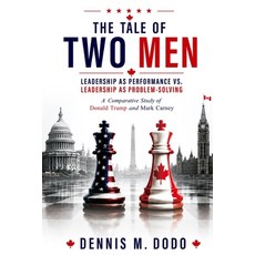 (영문도서)The Tale of Two Men - Leadership as Performance vs. Leadership as Problem-Solvin... Paperback, Baobab Publishing Canada, English, 9781067846312