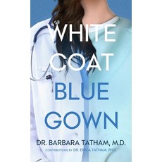 (영문도서)White Coat Blue Gown Hardcover, Deanna Tatham, English, 9781069604514