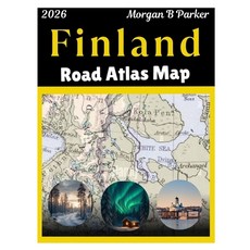 (영문도서)Finland Road Atlas Map 2026: Explore Finland with Clear Large-Print Maps Touris... Paperback, Independently Published, English, 9798276710600