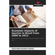 (영문도서)Economic impacts of tourism in Brazil from 2000 to 2013 Paperback, Our Knowledge Publishing, English, 9786206810278