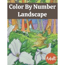 Color By Number Landscape Adult: Adult Color By Number Coloring Books Extreme Color by Numbers Arctu... Paperback, Independently Published, English, 9798694517102