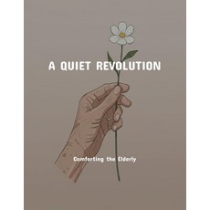 (英文圖書)A Quiet Revolution: Comforting The Elderly 平裝版, Independently Published, 英文