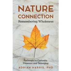 (英文圖書)Nature Connection: Pathways to Curiosity Presence and Belonging 平裝版, Embodied Pathways, 英文