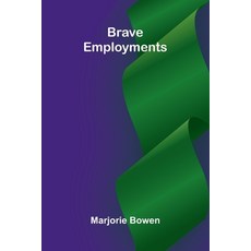 (영문도서)Brave Employments Paperback, Alpha Edition, English, 9789373058962