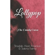 (영문도서)Lollypop: The Candy Curse Paperback, Independently Published, English, 9798276387406