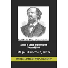 (영문도서)Annual of Sexual Intermediaries Volume I (1899) Paperback, Independently Published, English, 9798278596349