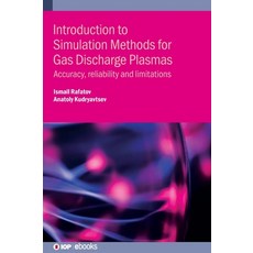 Introduction to Simulation Methods for Gas Discharge Plasmas: Accuracy reliability and limitations Hardcover, IOP Publishing Ltd, English, 9780750323581