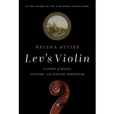 Lev's Violin: A Story of Music Culture and Italian Adventure Hardcover, Pegasus Books, English, 9781643137209