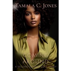 (영문도서)Coming Around: A Second Chance Love Story Paperback, Line Five Publishing, English, 9798998558009