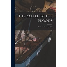 (영문도서) The Battle of the Floods; Holland in February 1953 Paperback, Hassell Street Press, English, 9781014469540