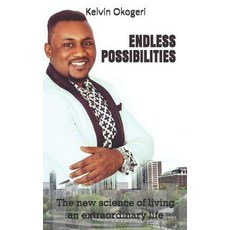 (영문도서) Endless Possibilities: The new science of living an extraordinary life Paperback, Independently Published, English, 9781070164519