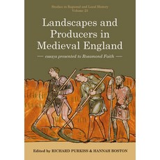 (영문도서)Landscapes and Producers in Medieval England: Essays Presented to Rosamond Faith... Paperback, University of Hertfordshire..., English, 9781912260744