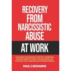 (英文圖書)Recovery from Narcissistic Abuse at Work: A Complete Survival guide to Heal from... 平裝版, Independently Published, 英文
