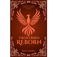 (영문도서)Frostbird Reborn Paperback, Kal Locksley, English, 9798231907007
