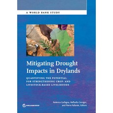 (영문도서)Mitigating Drought Impacts in Drylands: Quantifying the Potential for Strengthen... Paperback, World Bank Publications, English, 9781464812262