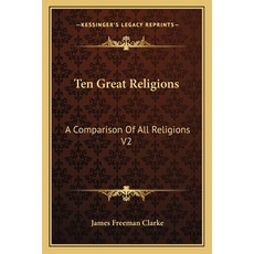 (영문도서) Ten Great Religions: A Comparison of All Religions V2 Paperback, Kessinger Publishing, English, 9781162932828
