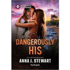 (영문도서)Dangerously His Mass Market Paperbound, Harlequin Romantic Suspense, English, 9781335471970