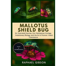 (영문도서)Mallotus Shield Bug: An Illustrated Journey into Hemipteran Ecology Evolutionar... Paperback, Independently Published, English, 9798272494757