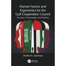 Human Factors and Ergonomics for the Gulf Cooperation Council: Processes Technologies and Practices Paperback, CRC Press, English, 9781498781893