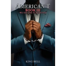 (영문도서)American't (Book III): We Off The Plantation Paperback, Writers Branding LLC, English, 9798895313145
