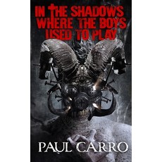 (영문도서) In the Shadows Where the Boys Used to Play Paperback, Tether Falls Press, English, 9781735070193