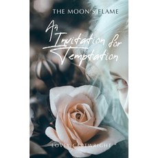 (영문도서)An Invitation For Temptation: The Moon's Flame Paperback, Independently Published, English, 9798272858924