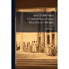 (英文圖書)Aristophanis Comoediae Duae Plutus Et Nubes 平裝版, Nabu Press, 英文