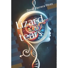 (영문도서)Lizard tears Paperback, Independently Published, English, 9798244197181