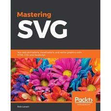 Mastering SVG, Packt Publishing