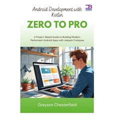(英文圖書)Android Development with Kotlin Zero to Pro: A Project-Based Guide to Building M... 平裝版, Independently Published, 英文