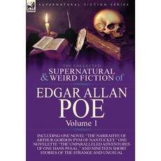 (영문도서) The Collected Supernatural and Weird Fiction of Edgar Allan Poe-Volume 1: Including One Novel... Hardcover, Leonaur Ltd, English, 9781782821786