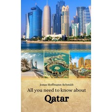 (영문도서) All you need to know about Qatar Paperback, Independently Published, English, 9798335621977