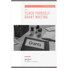 (영문도서) Teach Yourself Grant Writing: Australia Edition Paperback, Independently Published, English, 9798813284236