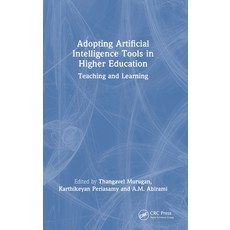 (영문도서) Adopting Artificial Intelligence Tools in Higher Education: Teaching and Learning Hardcover, CRC Press, English, 9781032744643