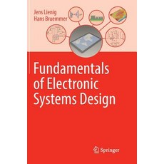 (영문도서) Fundamentals of Electronic Systems Design Paperback, Springer, English, 9783319857626