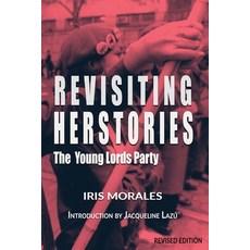 (영문도서)Revisiting Herstories: The Young Lords Party (Revised Edition): Revisiting Herst... Paperback, Red Sugarcane Press Inc., English, 9798987651162