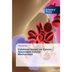 (영문도서) Cytokines impact on Cancer-Associated Cellular Mechanisms Paperback, Scholars' Press, English, 9783639665123
