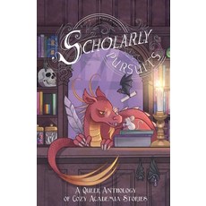(英文圖書)Scholarly Pursuits: A Queer Anthology of Cozy Academia Stories 平裝版, Duck Prints Press, 英文